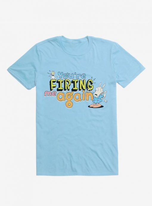 Rocko's Modern Life You're Firing Me Again T-Shirt AD01