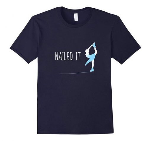 Skating Nailed It T-Shirt AD01