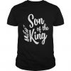 Son Of The King T Shirt SR01