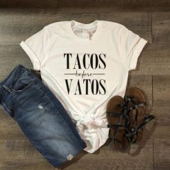 Tacos Before Vatos T-shirt FD01