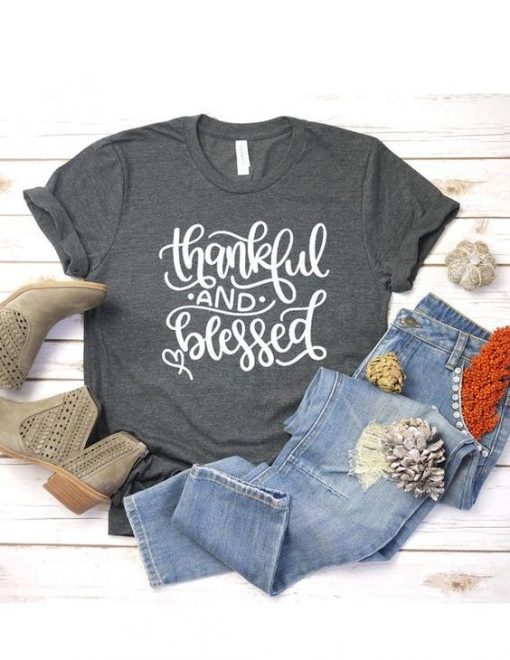 Thankful and Blessed T-Shirt SN01