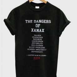 The dangers of xanax t-shirt FD01