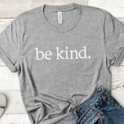 be kind T-shirt ZK01