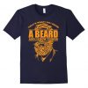 A Beard And Know T-Shirt VL01