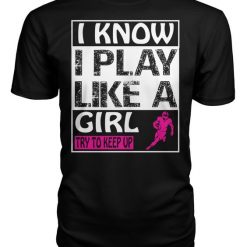American Football Play Like A Girl T-shirt FD01