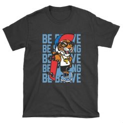 Be Brave Skateboard T-Shirt EL01