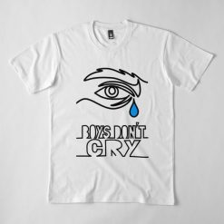 Boys Don't Cry T Shirt SR30