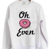 Donut Even Sweatshirt SR30