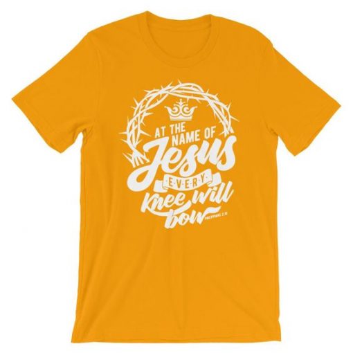 Every Knee Will Bow TShirt EL29