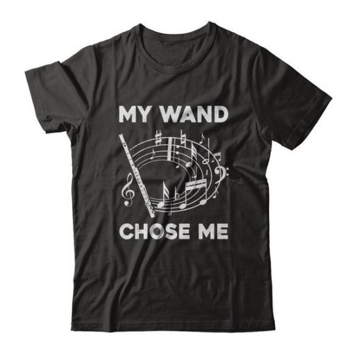 Flute My Wand Chose Me T-Shirt EL01