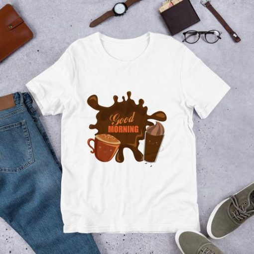 Good Morning Coffee T Shirt SR01