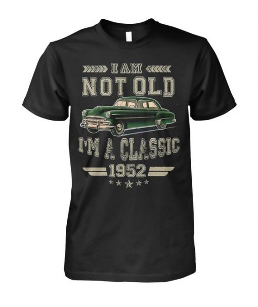 I am Not Old T Shirt SR01