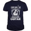 Im Playing My Guitar T-Shirt EL01