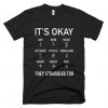 It's Okay Composers Funny Music T-Shirt EL01