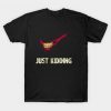 Just KiddingT-Shirt EM01
