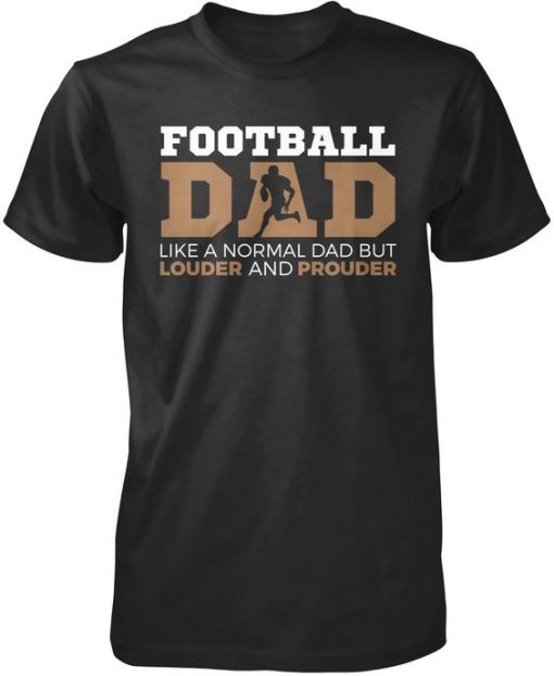 Loud and Proud Football Dad T-Shirt FD01