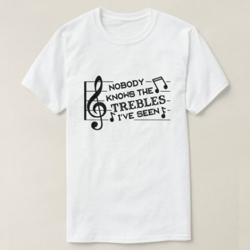 Musicians Treble Joke Music T-Shirt EL01