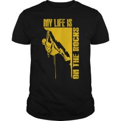 My Life Is On The Rocks T Shirt SR01