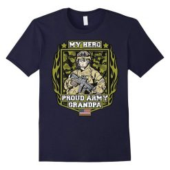 Proud Army Grandpa Soldier My Hero Military T-shirt FD01