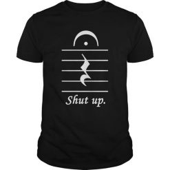Shut Up With Music Notes T Shirt EL01