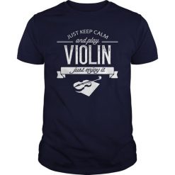 Violin Just Enjoy It Tshirt EL01