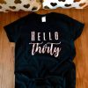 Hello Thirty Tshirt EL2N