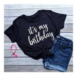 Its My Birthday Tshirt EL2N