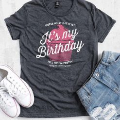 My Birthday Girl TShirt EL2N