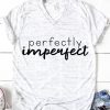 Perfectly Imperfect T-shirt FD2N