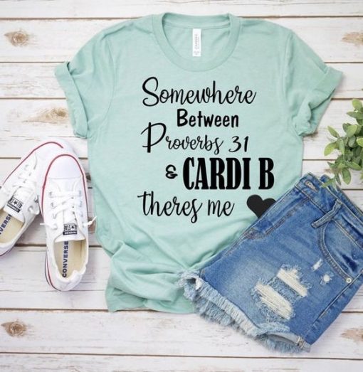 Proverbs 31 and Cardi B T-shirt FD2N