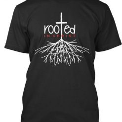 Rooted In Christ T-shirt FD2N