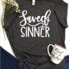 Saved sinner shirt FD2N