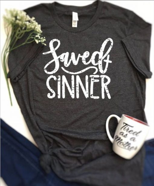 Saved sinner shirt FD2N