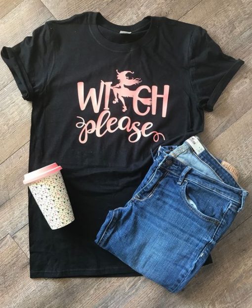 Witch Please T-shirt FD2N
