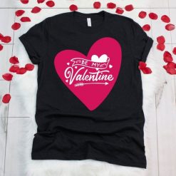 Be my valentine Shirt FD11J0