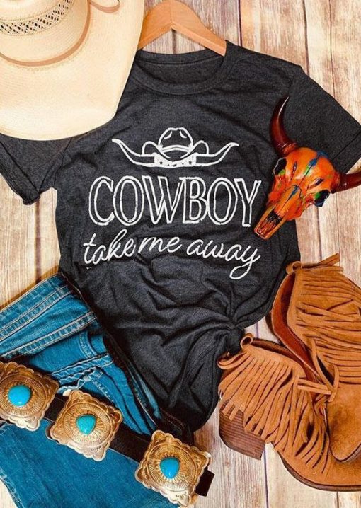 Cowboy Take Me Away T-Shirt SR20J0