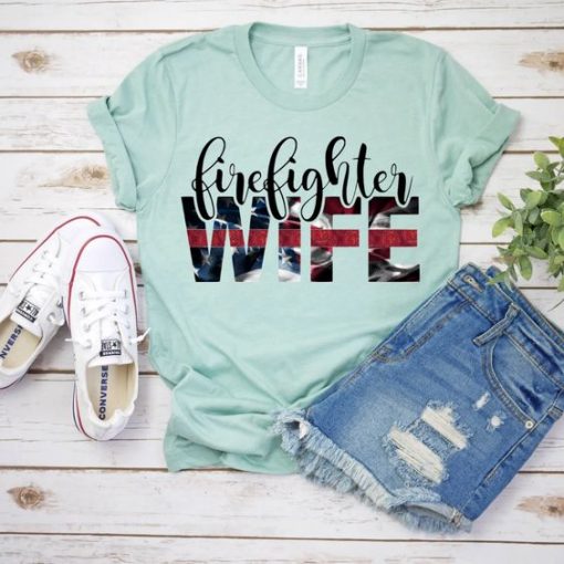 Firefighter Wife T Shirt SR22J0