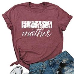 Fly As A Mother tshirt FD23J0