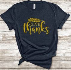 Give thanks Tshirt EL20J0