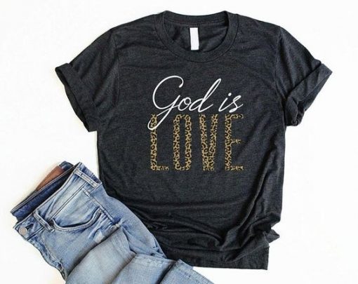 God Is Love Tshirt FD23J0