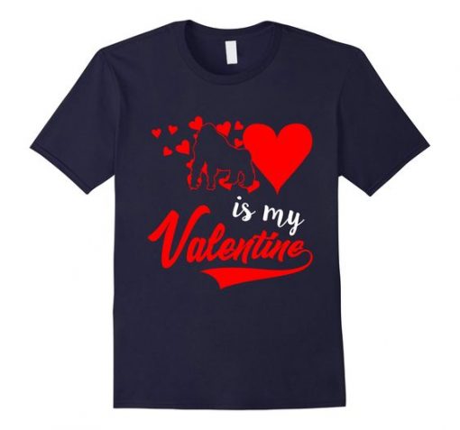 Gorilla is my Valentine Tshirt EL