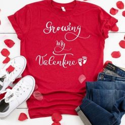 Growing My Valentine Tshirt FD11J0