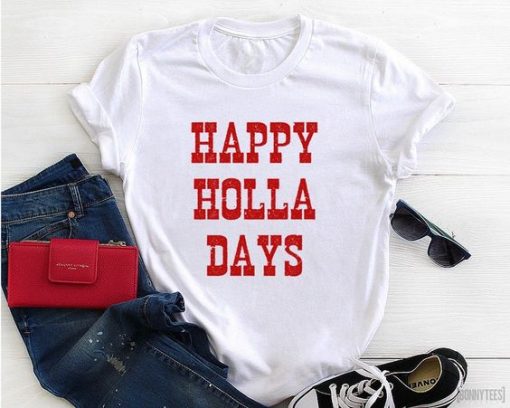 Happy Holla Days T-Shirt SR18J0