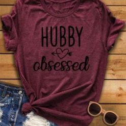 Hubby Obsessed T Shirt SR20J0