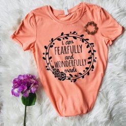 I Am Fearfully and Wonderfully T Shirt FD11J0