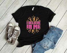 I Believe In Me Tshirt EL18J0