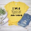 I'm a Queen Bow Down tshirt FD13J0