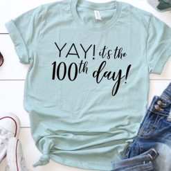 It's the 100th day tshirt FD17J0