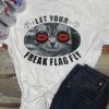 Let Your Freak Flag Fly Tshirt EL27J0