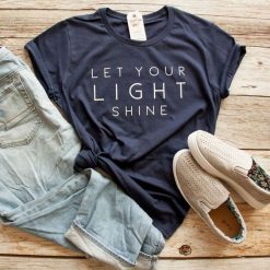 Let Your Light Shine Tshirt FD13J0